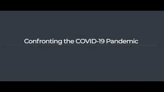 Confronting the COVID-19 Pandemic