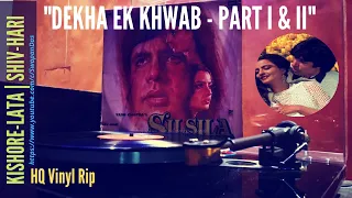 SILSILA | Dekha Ek Khwab - PART I & II | Kishore & Lata | Shiv-Hari | Amitabh & Rekha | LP Vinyl rip