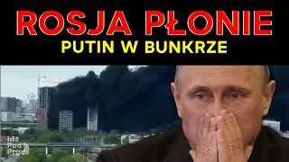 Rosja płonie. Putin w bunkrze | IPP