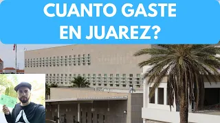 CITA CONSULAR | CUANTO DINERO Gaste a CD Juarez