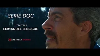 Série Doc | Ultra Trail - Emmanuel Lenogue