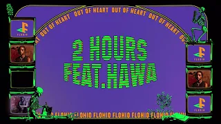 FLOHIO  - 2 Hours feat. Hawa (Visualiser)