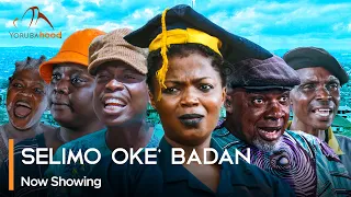 Selimo Oke' Badan - Latest Yoruba Movie 2024 Comedy Apankufor | Ebun Oloyede | Tosin Olaniyan