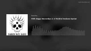 #169: Happy Horrordays 2: A World of Darkness Special