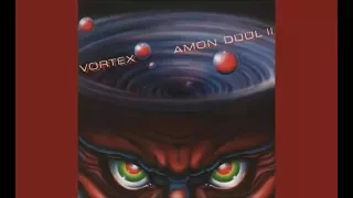 Amon Düül II - Vortex (1981)