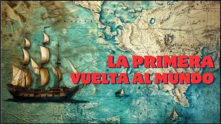 La PRIMERA CIRCUNNAVEGACIÓN. MAGALLANES y ELCANO. PRIMUS CIRCUMDEDISTI ME. #englishsub