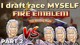 Only I can defeat MYSELF in the hardest GBA Fire Emblem draft race!