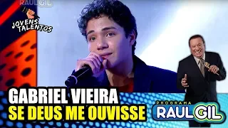 GABRIEL VIEIRA - SE DEUS ME OUVISSE (Chitãozinho & Xororó) JOVENS TALENTOS 2018 (RAUL GIL)