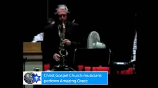 Amazing Grace by Christ Gospel Church's Musicians