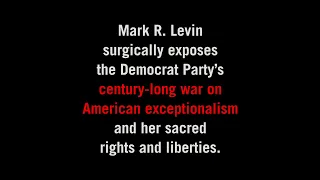 The Democrat Party Hates America by Mark R. Levin