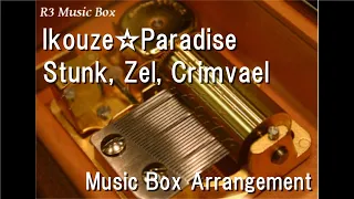 Ikouze☆Paradise/Stunk, Zel, Crimvael [Music Box] (Anime "Interspecies Reviewers" OP)