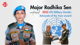 Major Radhika Sen Conferred 2023 UN Military Gender Advocate of the Year Award