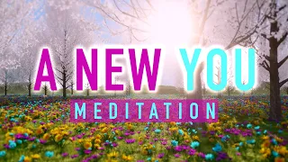 Guided Meditation for a New YOU - Positive Energy and Self-Love (16 minutes)