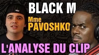 BLACK M - Mme PAVOSHKO : L'ANALYSE de MisterJDay