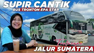 TANTANGAN EXTRIM DRIVER WANITA JALUR SUMATERA || OBROLAN KISAH MBAK FITRI DRIVER CANTIK BUS EPA STAR