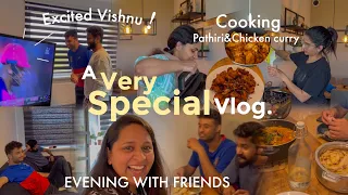 A very special vlog | Cooking pathiri and chicken curry | Excited vishnu | Evening with friends