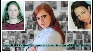 1 March 1999 - The Disappearance and Murder of Rachel Barber