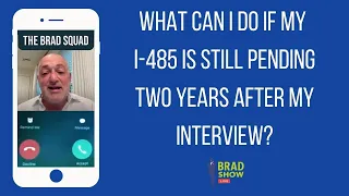 What Can I Do If My I-485 Is Still Pending Two Years After My Interview?