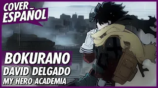 Bokurano - My Hero Academia Season 6 (Opening 11) FULL | Cover Español Latino | David Delgado