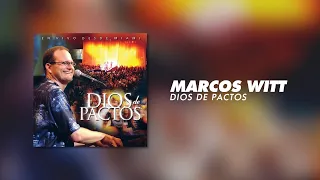 Marcos Witt - Dios De Pactos (Álbum Completo)