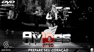 Aviões do Forró - DVD 10 anos - Prepare seu Coração