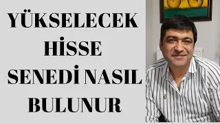 Yükselecek Hisse Senedi Nasıl Bulunur (5 maddede hisse senedi seçimi)