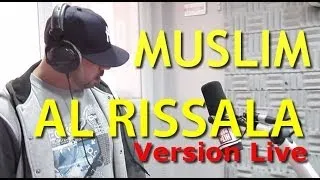 Muslim Avec MOMO - Al Rissala  مسلم  الرسالة