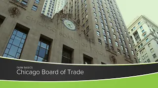 Chicago Board of Trade - Farm Basics