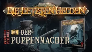 Die Letzten Helden - Der Puppenmacher - Wanderer Trilogie - 02 - Hörspiel komplett