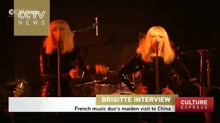 Exclusive: French music duo Brigitte rocks Beijing