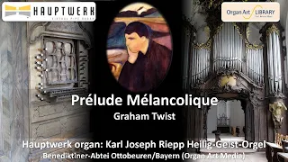 Prélude Mélancolique - Graham Twist | Hauptwerk : 1766 Riepp Heilig-Geist Organ, Organ Art Media