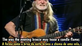 Willie Nelson - Yesterday When I Was Young(Tradução) (legendado)