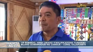 VP Robredo, hindi umano kwalipikadong tumakbo bilang gobernador ng CamSur  --Cong. Villafuerte