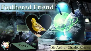 Feathered Friend - Sir Arthur Charles Clarke