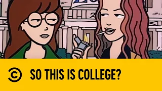 So This Is College? | Daria | Comedy Central Africa