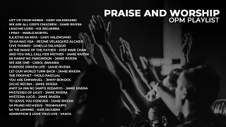 Praise And Worship OPM Playlist | Non-Stop