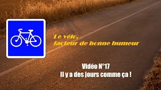 [#Vidéo N°17 ] Il y a des jours comme ça !