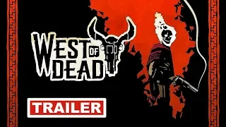 Трейлер игры West of Dead