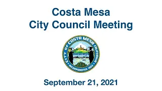 Costa Mesa City Council Meeting September 21, 2021