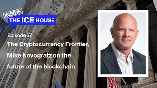 Episode 37: The Cryptocurrency Frontier, Michael Novogratz on the future of the blockchain