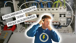 Salta el diferencial y no se por qué? ( ARMÓNICOS, FUGAS, DERIVACIONES)