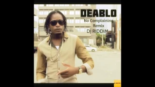Deablo -  No Complaining Remix