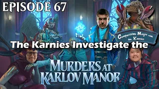 Episode 67: The Karnies Investigate the Murders at Karlov Manor