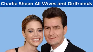 Charlie Sheen All Wives, Girlfriends and Dating History | Charlie Sheen's Relationships