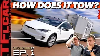 Can Electric Cars Tow? We Max Out A Tesla Model X & Kill The Battery to Find Out! Adventure X Ep.1