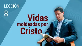 VIDAS MOLDEADAS POR CRISTO  |  LECCIÓN 8 para el 19 de agosto de 2023  |  BioChannel