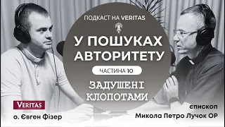 Задушені клопотами. «У пошуках Авторитету».Ч.10. о. Євген Фізер та єпископ Микола Петро Лучок ОР