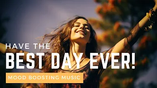 ☀️💖 Mood Boosting Songs to Help You Have the Most AMAZING Day EVER! 🎉🎶