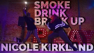 "Smoke, Drink, Break-Up" - Mila J | Nicole Kirkland Choreography