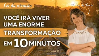 Você irá viver uma enorme transformação em 10 minutos | Lei da Atração | Abraham Hicks